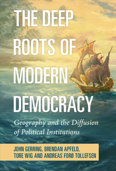 Hardcover The Deep Roots of Modern Democracy Book