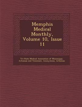 Paperback Memphis Medical Monthly, Volume 10, Issue 11 Book