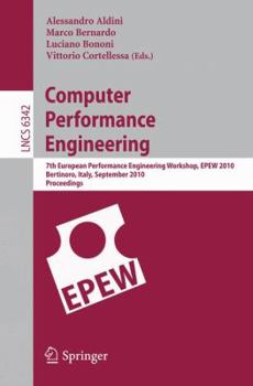 Paperback Computer Performance Engineering: 7th European Performance Engineering Workshop, EPEW 2010, Bertinoro, Italy, September 23-24, 2010, Proceedings Book