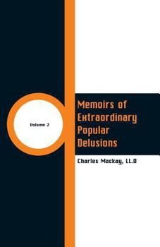 Paperback Memoirs of Extraordinary Popular Delusions: Volume 2 Book