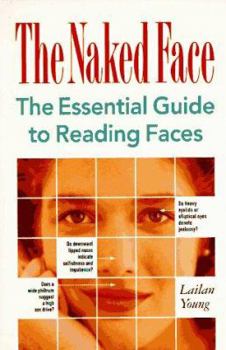 Paperback The Naked Face: The Essential Guide to Reading Faces Book