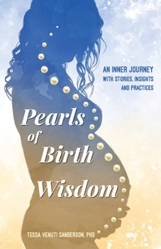 Paperback Pearls of Birth Wisdom: An Inner Journey with Stories, Insights and Practices Book
