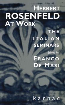 Herbert Rosenfeld at Work: The Italian Seminars