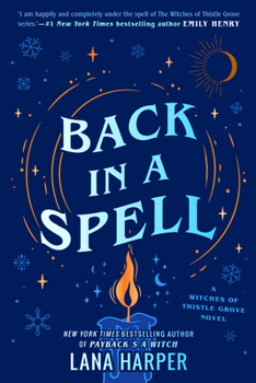 Back in a Spell - Book #3 of the Witches of Thistle Grove