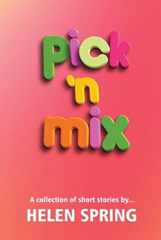 Paperback Pick 'N Mix: A collection of short stories Book