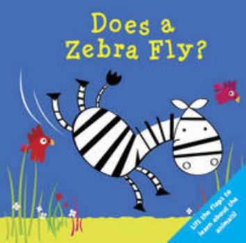 Board book Does a Zebra Fly? Book