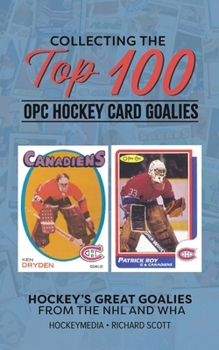 Paperback Collecting the Top 100 Hockey Card Goalies Book
