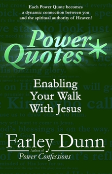 Paperback Power Quotes: Enabling Your Walk with Jesus Book