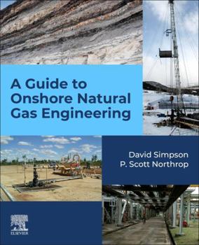Paperback A Guide to Onshore Natural Gas Engineering Book