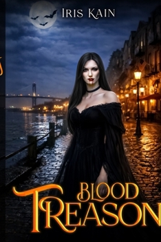 Blood Treason: Book #3 of the Blood Tribe Series