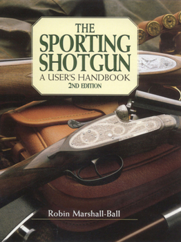 Hardcover The Sporting Shotgun: A User's Handbook Book