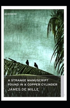 A Strange Manuscript Found in a Copper Cylinder Illustrated