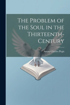 Paperback The Problem of the Soul in the Thirteenth-century Book