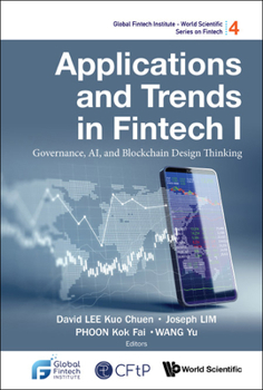 Hardcover Applications and Trends in Fintech I: Governance, Ai, and Blockchain Design Thinking Book