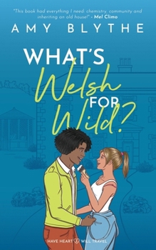 What's Welsh for Wild? (Have Heart, Will Travel)