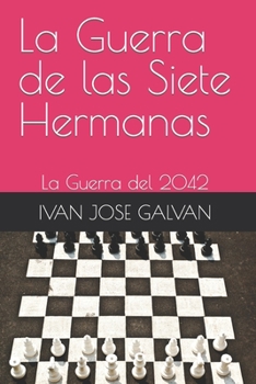La Guerra de las Siete Hermanas: La Guerra del 2042