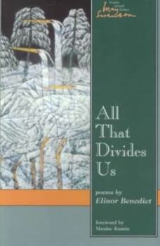 All That Divides Us: Poems (May Swenson Poetry Award Series) - Book #4 of the Swenson Poetry Award