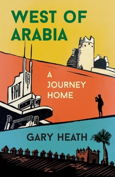 Paperback West of Arabia: A Journey Home Book