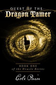 Paperback Quest of the Dragon Tamer: Book One of The Oracle Series Book