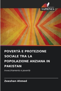 Povertà E Protezione Sociale Tra La Popolazione Anziana in Pakistan