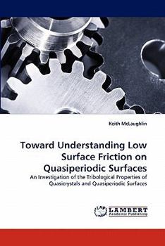 Paperback Toward Understanding Low Surface Friction on Quasiperiodic Surfaces Book