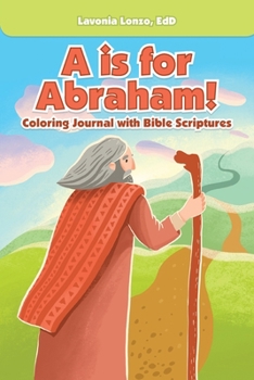 Paperback A Is for Abraham!: Coloring Journal with Bible Scriptures Book