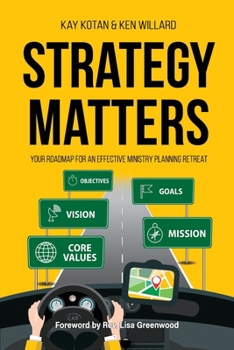 Paperback Strategy Matters: Your Roadmap for an Effective Ministry Planning Retreat Book