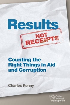 Paperback Results Not Receipts: Counting the Right Things in Aid and Corruption Book