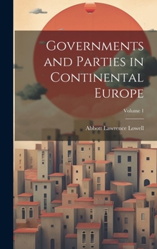 Hardcover Governments and Parties in Continental Europe; Volume 1 Book