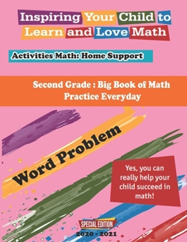 Paperback Second Grade: Big Book of Math Practice Everyday Word Problem; Activities Math: Home Support, Inspiring Your Child to Learn and Love Book