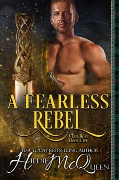 A Fearless Rebel - Book #5 of the Clan Ross