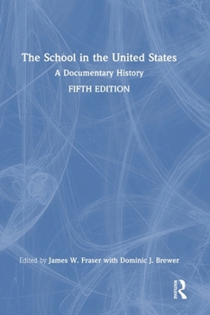 The School in the United States: A Documentary History