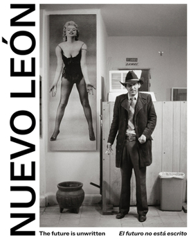 Hardcover The Future Is Unwritten: Nuevo León Book