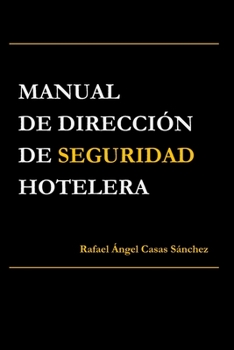 Paperback Manual de Dirección de Seguridad Hotelera [Spanish] Book