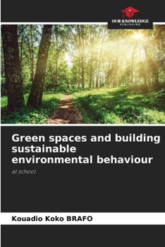 Paperback Green spaces and building sustainable environmental behaviour Book