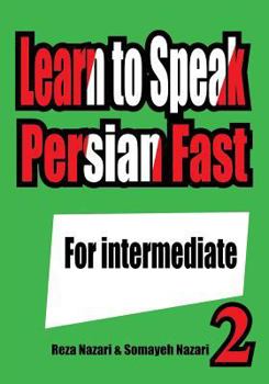 Paperback Learn to Speak Persian Fast: For Intermediate Book