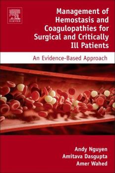 Hardcover Management of Hemostasis and Coagulopathies for Surgical and Critically Ill Patients: An Evidence-Based Approach Book