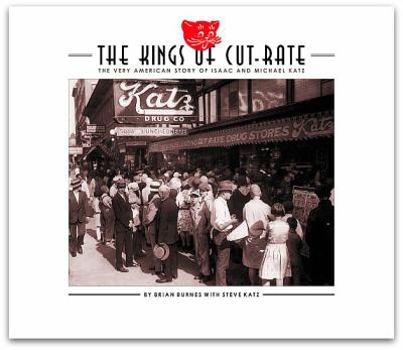 Hardcover The Kings of Cut-Rate: The Very American Story of Isaac and Michael Katz Book