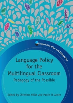 Paperback Language Policy for the Multilingual Classroom: Pedagogy of the Possible Book