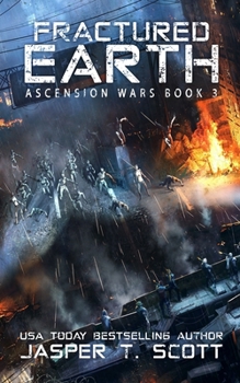 Fractured Earth - Book #3 of the Ascension Wars