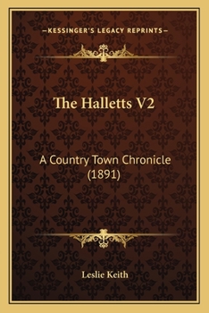 Paperback The Halletts V2: A Country Town Chronicle (1891) Book