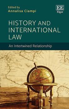 Hardcover History and International Law: An Intertwined Relationship Book