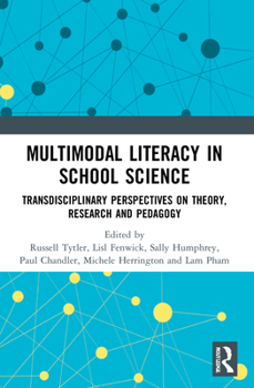 Paperback Multimodal Literacy in School Science: Transdisciplinary Perspectives on Theory, Research and Pedagogy Book