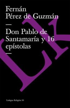 Paperback Don Pablo de Santamaría y 16 epístolas [Spanish] Book