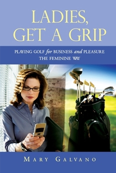 LADIES, GET A GRIP