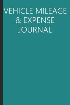 Paperback Vehicle Mileage And Expense Journal: Mileage Tracking Book