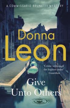 Paperback Give Unto Others ( A Commissario Brunetti Mystery) Book