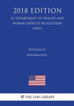 Freedom of Information (US Department of Health and Human Services Regulation) (HHS)