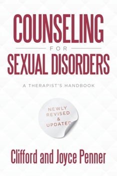 Paperback Counseling for Sexual Disorders: A Therapist's Handbook Newly Revised &Updated Book