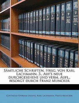 Paperback Samtliche Schriften. Hrsg. Von Karl Lachmann. 3., Auf's Neue Durchgesehene Und Verm. Aufl., Besorgt Durch Franz Muncker [German] Book